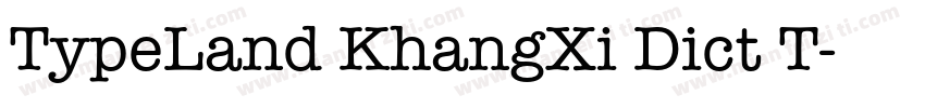 TypeLand KhangXi Dict T字体转换